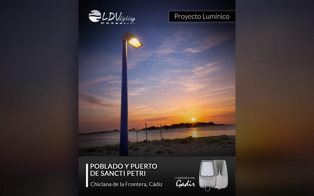LDVlighting renueva el alumbrado del poblado y Puerto de Sancti Petri con sus luminarias GADIR